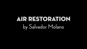 Air Restoration by Salvador Molano video DOWNLOAD - Download