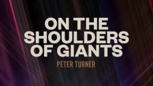 On the Shoulders of Giants by Peter Turner video DOWNLOAD - Download